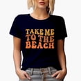 thumbnail image 1 of Take Me to the Beach, Ocean or Sea Lover Themed, Groovy Retro Wavy Text Merch Gift, Navy Blue T-Shirt, Small, 1 of 5