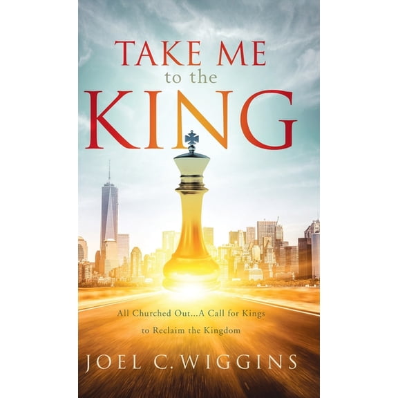Take Me to the King, (Hardcover)