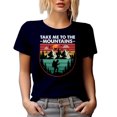thumbnail image 1 of Take Me to the Mountains - Hiker, Mountaineer, or Mountain Climber, Navy Blue T-Shirt, Medium, 1 of 5
