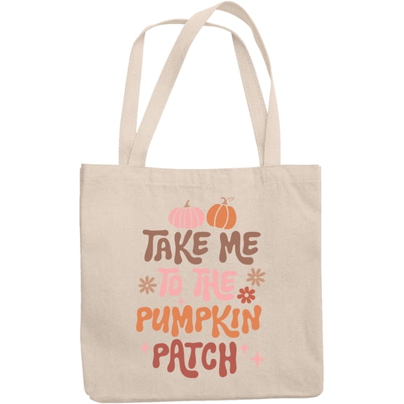 Take Me to the Pumpkin Patch with Pumpkins, Autumn or Fall Art Merch Gift, 12oz Canvas Tote Bag