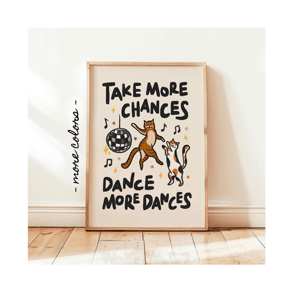 Take More Chances Dancing Cats Disco Poster Positive Affirmations Wall Decor