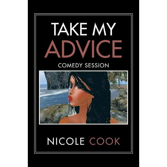 Take My Advice: Comedy Session (Paperback)