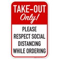 thumbnail image 1 of Take Out Only Please Respect Social Distancing While Ordering Sign, 12x18 Aluminum, 1 of 8