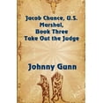 thumbnail image 1 of Jacob Chance Us Marshal: Take Out The Judge (Paperback), 1 of 1