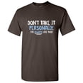 thumbnail image 1 of Don't Take It Personally I'm Always Like This Hilarious Tshirt Humor Novelty Sarcastic Graphic Tee Gift For Christmas Anniversary Birthday Funny Mens T Shirt, 1 of 5