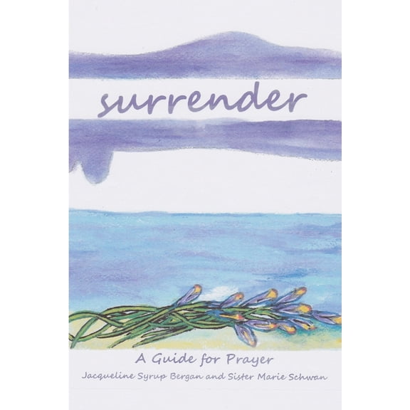 Take & Receive: Surrender: A Guide for Prayer (Paperback)
