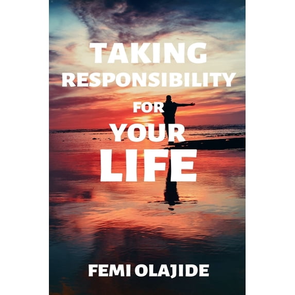 Take Responsibility for your life, (Paperback)