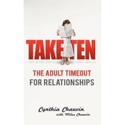 Take Ten The Adult Timeout For Relationships, Paperback