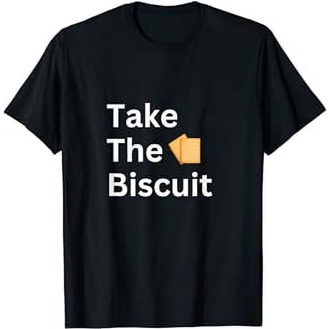 Take The Biscuit Funny British English Idioms TShirt