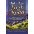 thumbnail image 1 of Pre-Owned Take the High Road: It's Not Where You Begin It's How You Finish; a Must Read for Those with (Paperback) by Jeffrey Claude Parker Msw, 1 of 1