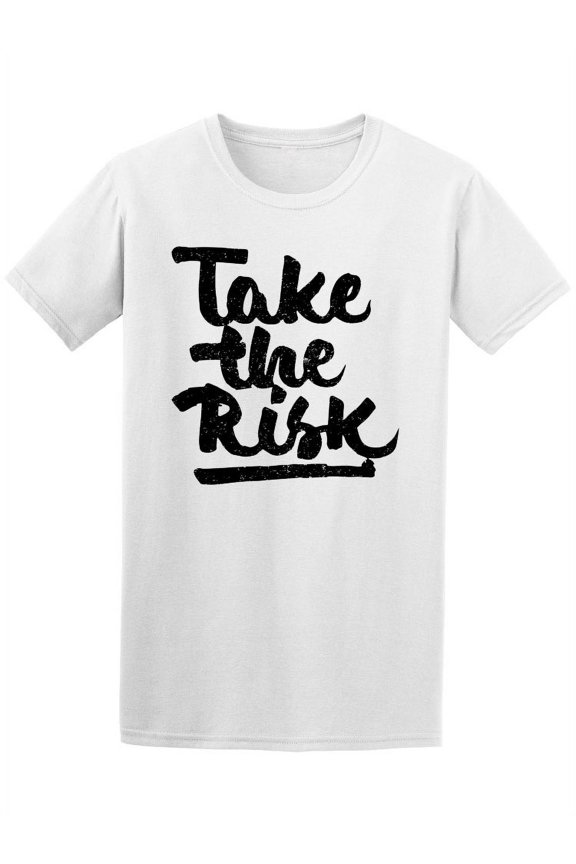 Take The Risk Ink Calligraphy Tee Men's -Image by Shutterstock