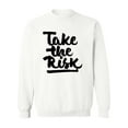 thumbnail image 1 of Take The Risk! Sweatshirt Men -Image by Shutterstock, Male Small, 1 of 4