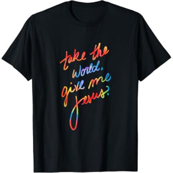 Take The World But Give Me Jesus Hippie Design Graphic T-Shirt, Size S-5XL
