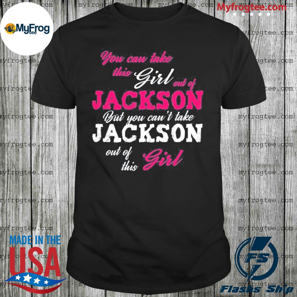 Take This Girl Out Of Jackson Mississippi Ms State Men TShirt Women T