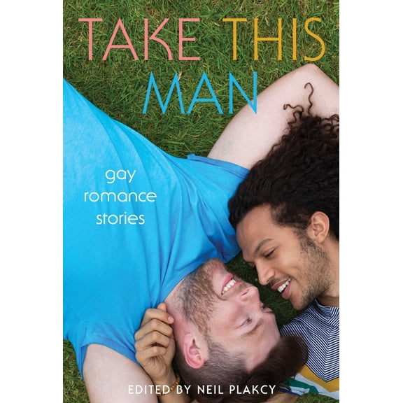 Take This Man: Gay Romance Stories, (Paperback)