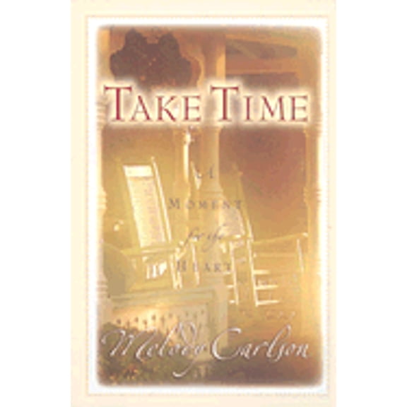Take Time : A Moment for the Heart (Hardcover)