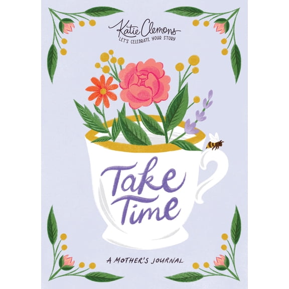 Take Time: A Mother's Journal, (Paperback)
