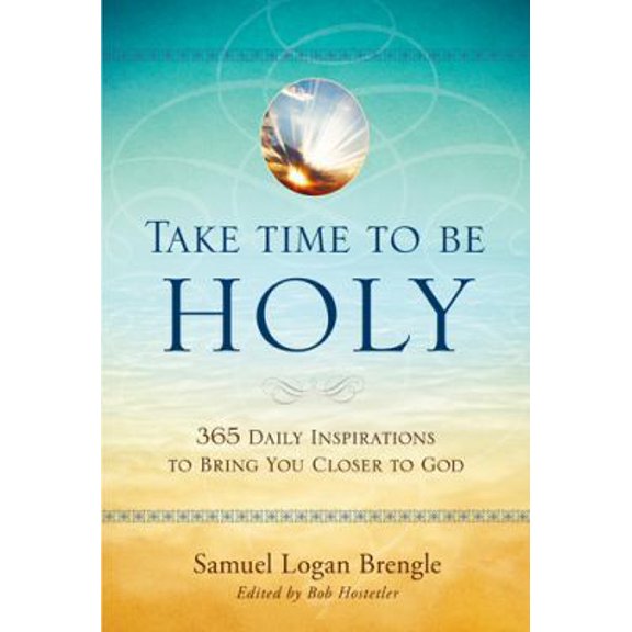 Pre-Owned Take Time to Be Holy: 365 Daily Inspirations to Bring You Closer to God (Hardcover) 1414379064 9781414379067