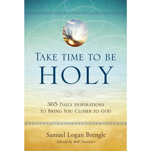 Pre-Owned Take Time to Be Holy: 365 Daily Inspirations to Bring You Closer to God (Hardcover) 1414379064 9781414379067