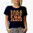 thumbnail image 1 of Take Time for Jesus, Spending Time with the Lord Quote, Groovy Retro Wavy Text Merch Gift, Navy Blue T-Shirt, Large, 1 of 5