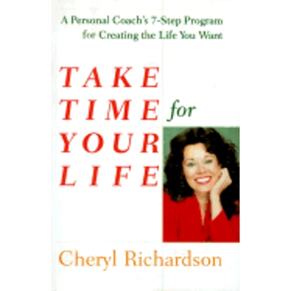 Take Time for Your Life (Hardcover) by Cheryl Richardson