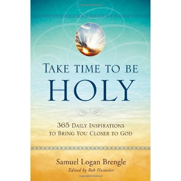 Pre-Owned Take Time to Be Holy: 365 Daily Inspirations to Bring You Closer to God (Hardcover) 1414379064 9781414379067