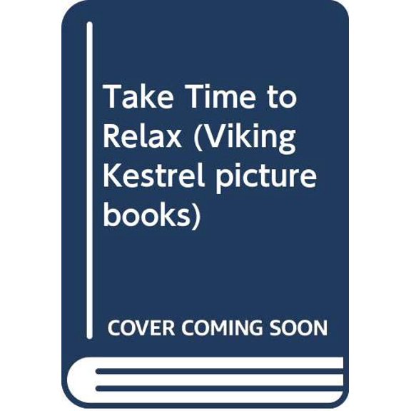 Pre-Owned Take Time to Relax (Hardcover) 0670832871 9780670832873