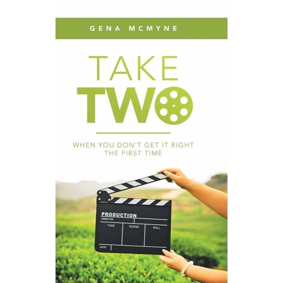 Take Two: When You Don't Get It Right the First Time, (Hardcover)