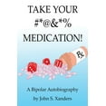thumbnail image 1 of Take Your #*@&amp;*% Medication!, (Paperback), 1 of 1