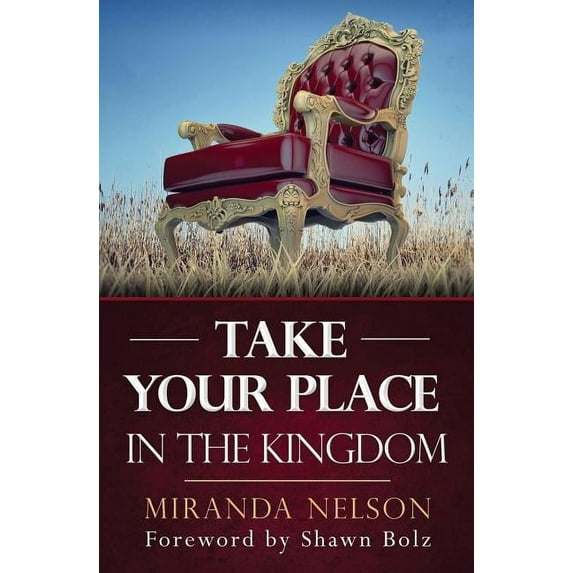 Take Your Place in the Kingdom (Paperback)