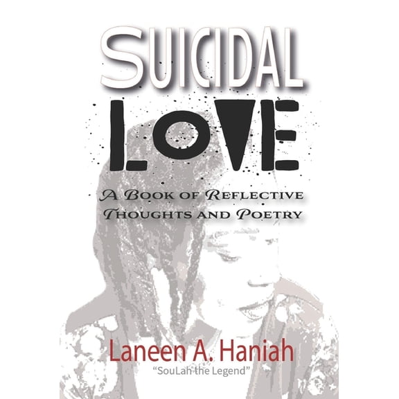 Take Your Power Back! Suicidal Love: A Book of Reflective Thoughts and Poetry, Book 2, (Paperback)