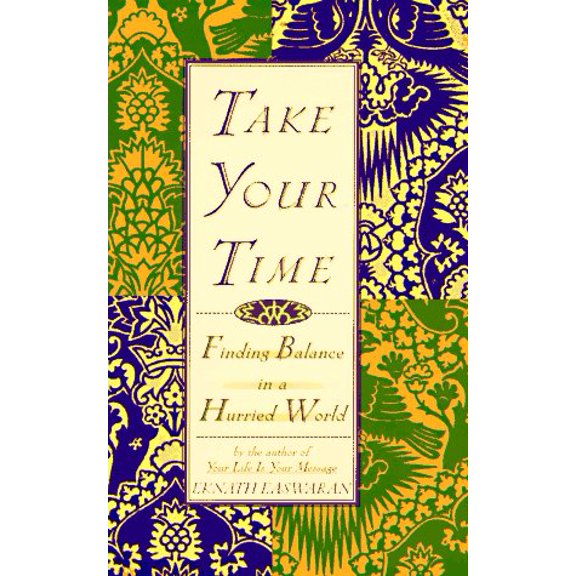 Pre-Owned Take Your Time: Finding Balance in a Hurried World (Hardcover) 0786862211 9780786862214