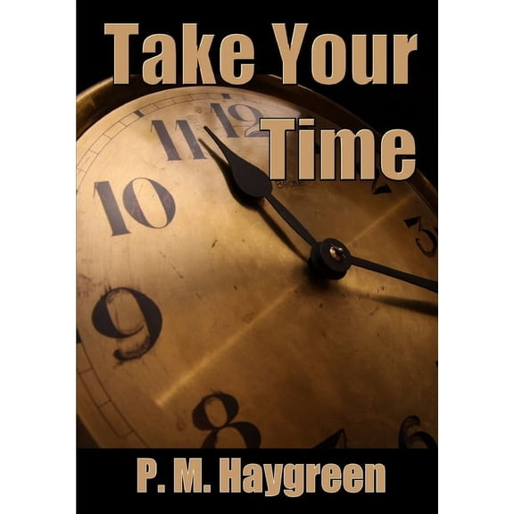 Take Your Time, (Paperback)