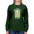 thumbnail image 1 of Take Your Time To Grow Sweatshirt Women -Smartprints Designs, Female Small, 1 of 4