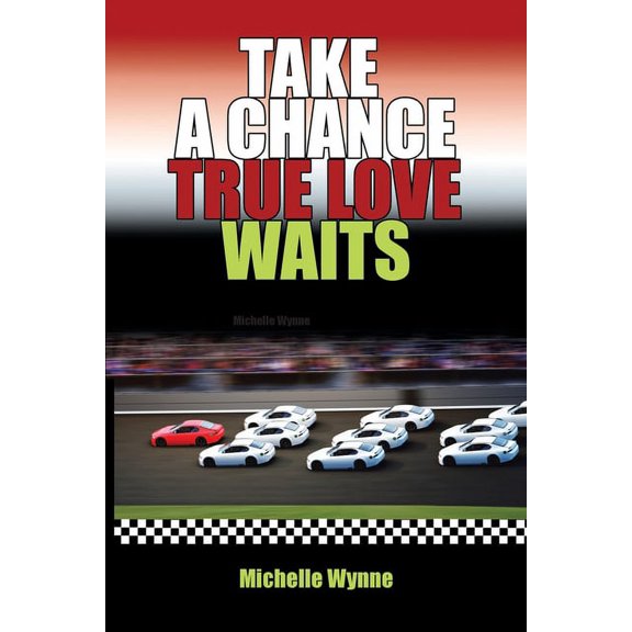 Take a Chance True Love Waits