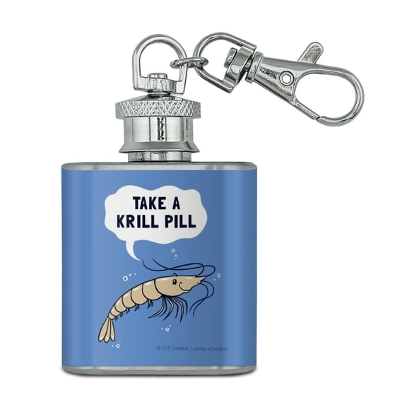 Take a Krill Chill Pill Funny Humor Stainless Steel 1oz Mini Flask Key Chain