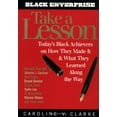 thumbnail image 1 of Pre-Owned Take a Lesson: Today's Black Achievers on How They Made It and What They Learned along the Way (Hardcover) 0471378259 9780471378259, 1 of 1