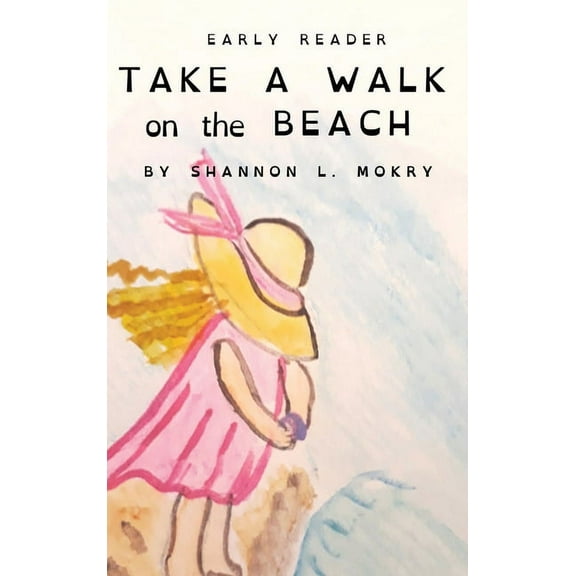 Take a Walk Take a Walk on the Beach: Dyslexic Edition, Book 1, (Hardcover)