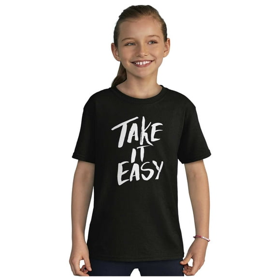 Take it Easy Pretty Fun Inspiring Crewneck T Shirts Boy Girl Teen Brisco Brands L