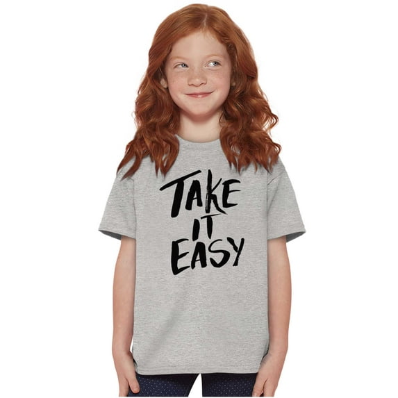 Take it Easy Pretty Fun Inspiring Crewneck T Shirts Boy Girl Teen Brisco Brands L