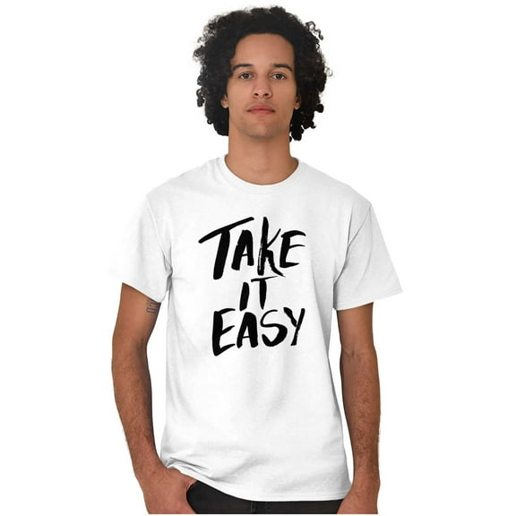 Take it Easy Pretty Fun Inspiring Men's Graphic T Shirt Tees Brisco Brands M
