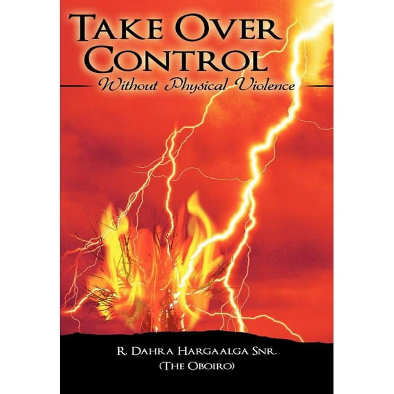 Take Over Control: Without Physical Violence (Hardcover)
