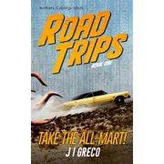 Road Trips Take the All-Mart!, Book 1, Paperback