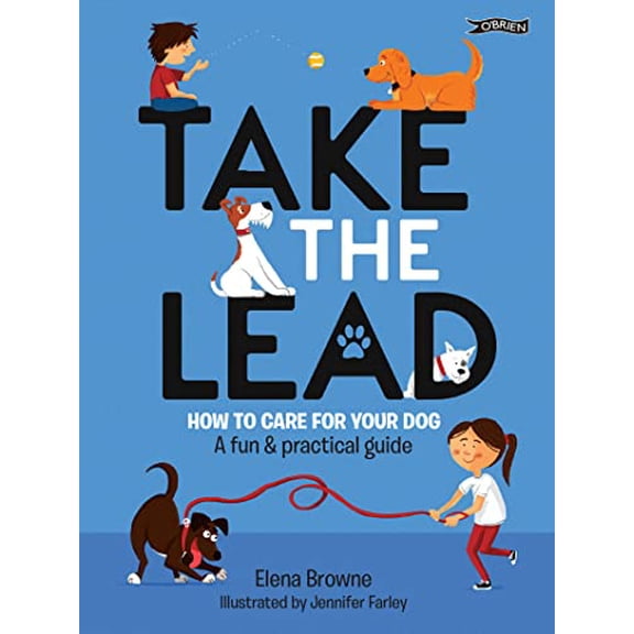 Pre-Owned Take the Lead: How to Care for Your Dog A Fun & Practical Guide Paperback