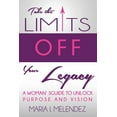 thumbnail image 1 of Take the Limits Off Your Legacy (Paperback), 1 of 1