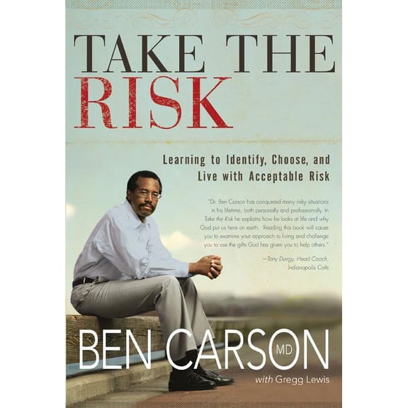 Take the Risk: Learning to Identify, Choose, and Live with Acceptable Risk, (Hardcover)
