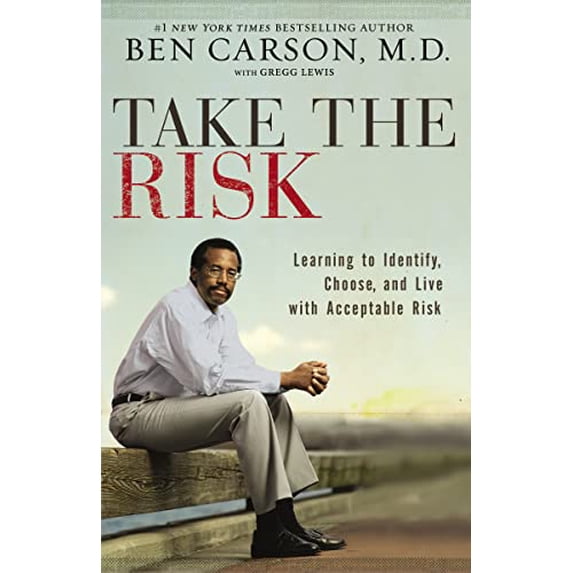Pre-Owned Take the Risk: Learning to Identify, Choose, and Live with Acceptable Risk (Paperback) 0310341833 9780310341833