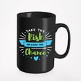 thumbnail image 1 of Take the Risk or Lose the Chance, Black 15oz Ceramic Mug, 1 of 1
