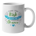 thumbnail image 1 of Take the Risk or Lose the Chance Coffee & Tea Mug for Entrepreneur (11oz), 1 of 3