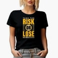 thumbnail image 1 of Take the Risk or Lose the Change, Black T-Shirt, Small, 1 of 5
